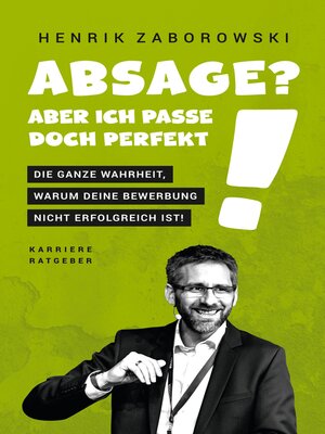 cover image of Absage? Aber ich passe doch perfekt!